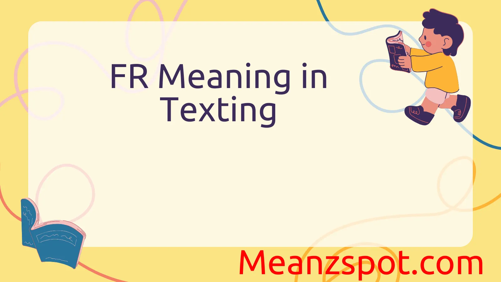 You are currently viewing FR Meaning in Texting: What It Stands For and How to Use It