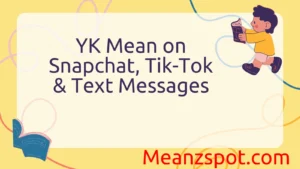 Read more about the article What Does YK Mean on Snapchat, Tik-Tok & Text Messages?