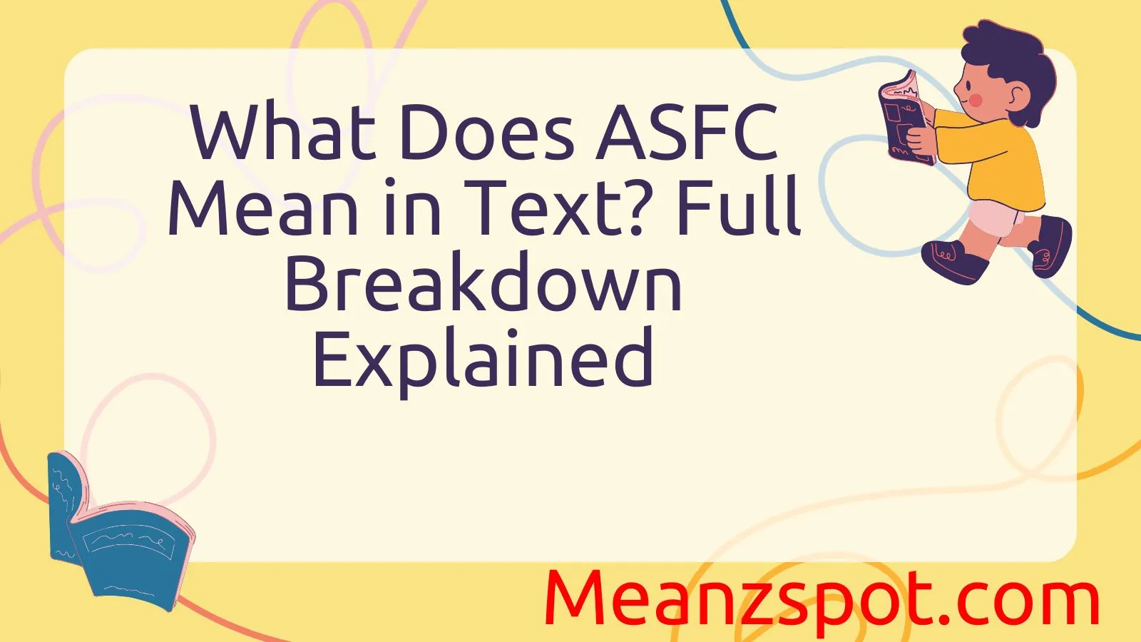 You are currently viewing What Does ASFC Mean in Text? Full Breakdown Explained