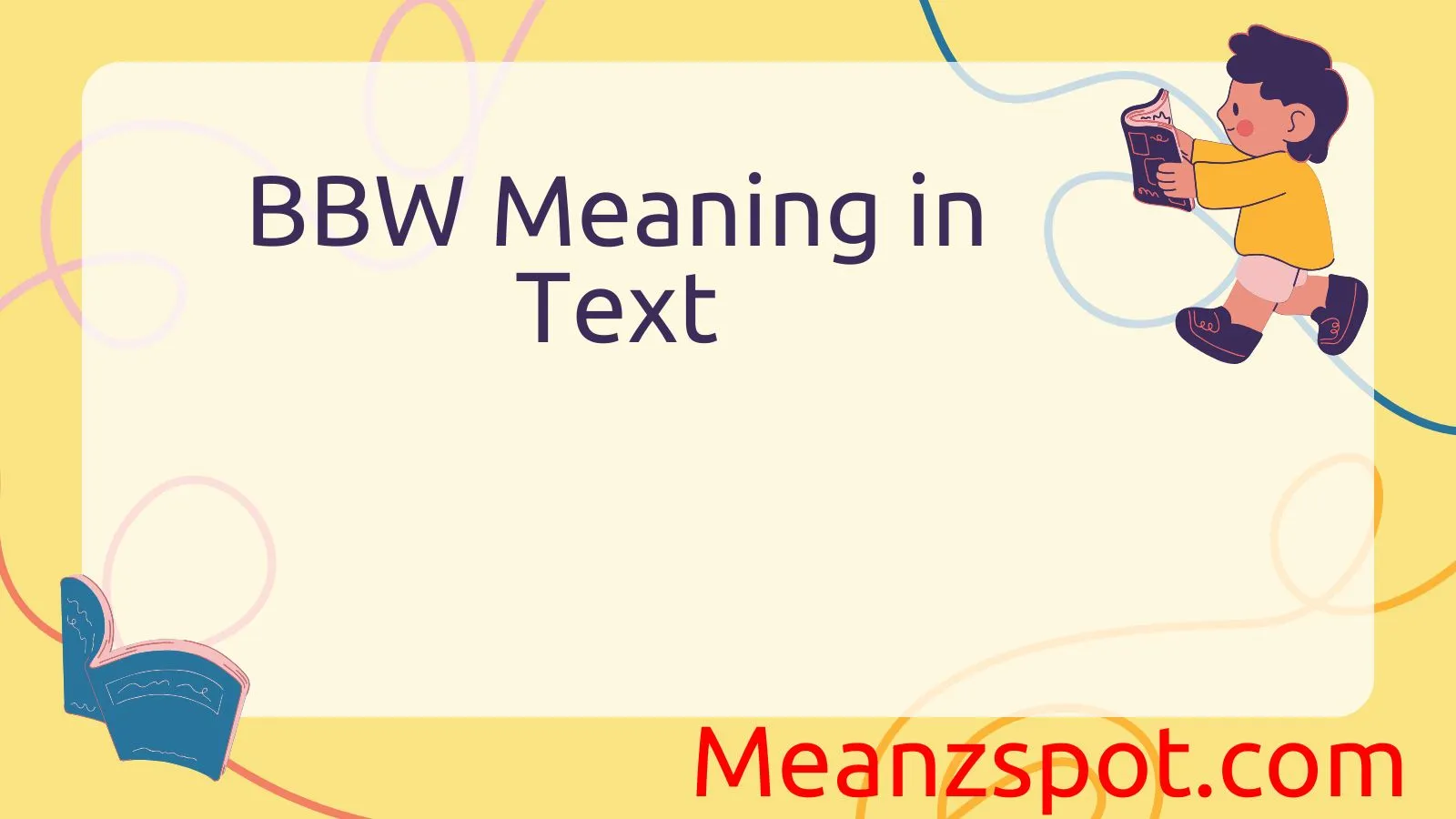 You are currently viewing BBW Meaning in Text: Slang, Culture & Context Explained