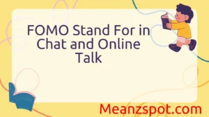 Read more about the article What Does FOMO Stand For in Chat and Online Talk?
