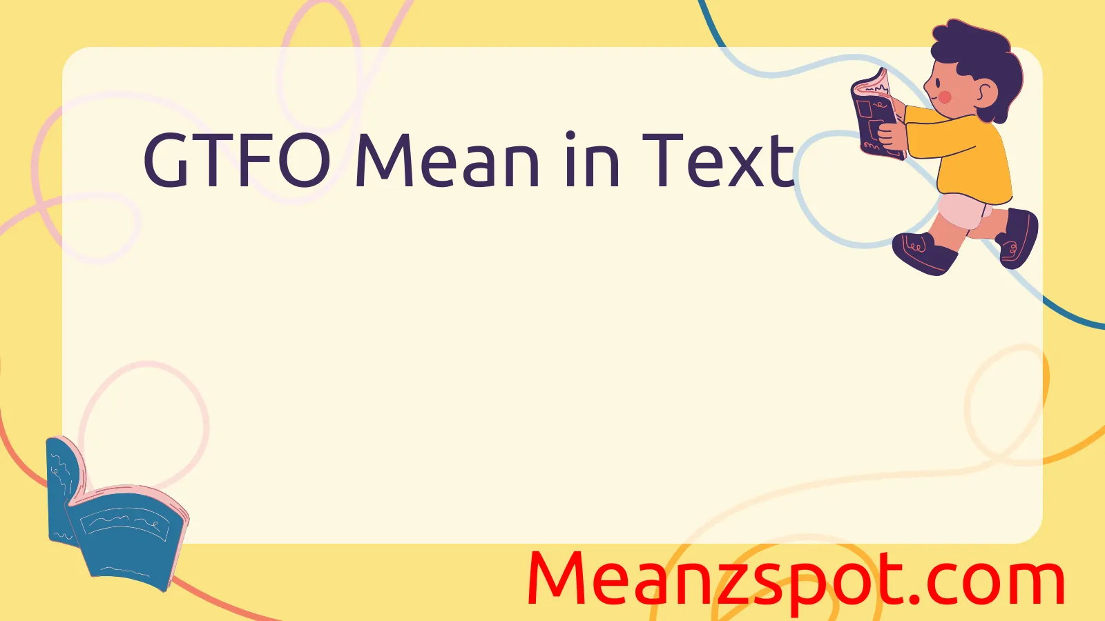 You are currently viewing What Does GTFO Mean in Text? A Complete Guide