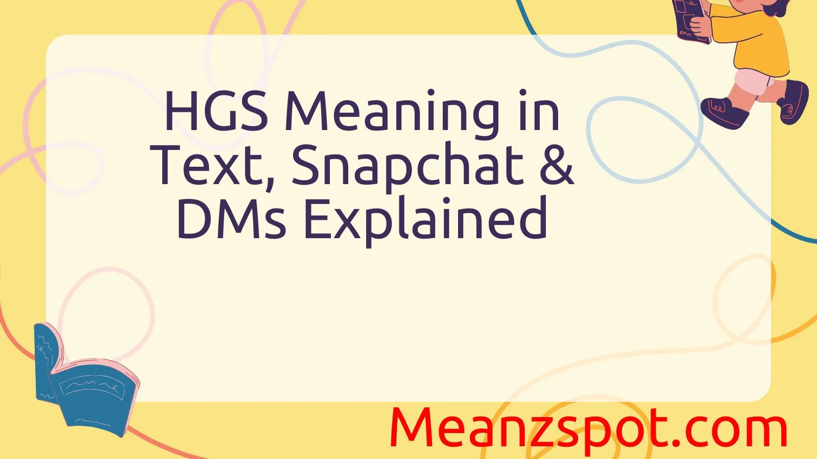 You are currently viewing HGS Meaning in Text, Snapchat & DMs Explained