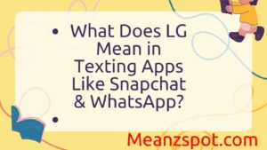 Read more about the article What Does LG Mean in Texting Apps Like Snapchat & WhatsApp?
