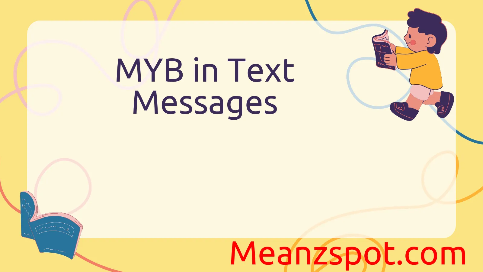 You are currently viewing Decoding “MYB” in Text Messages and Online Chats