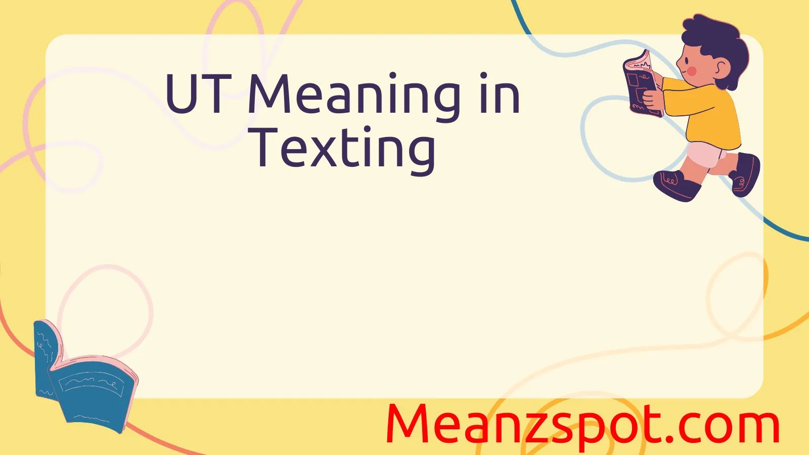 Read more about the article UT Meaning in Texting: What It Stands For and How to Use It