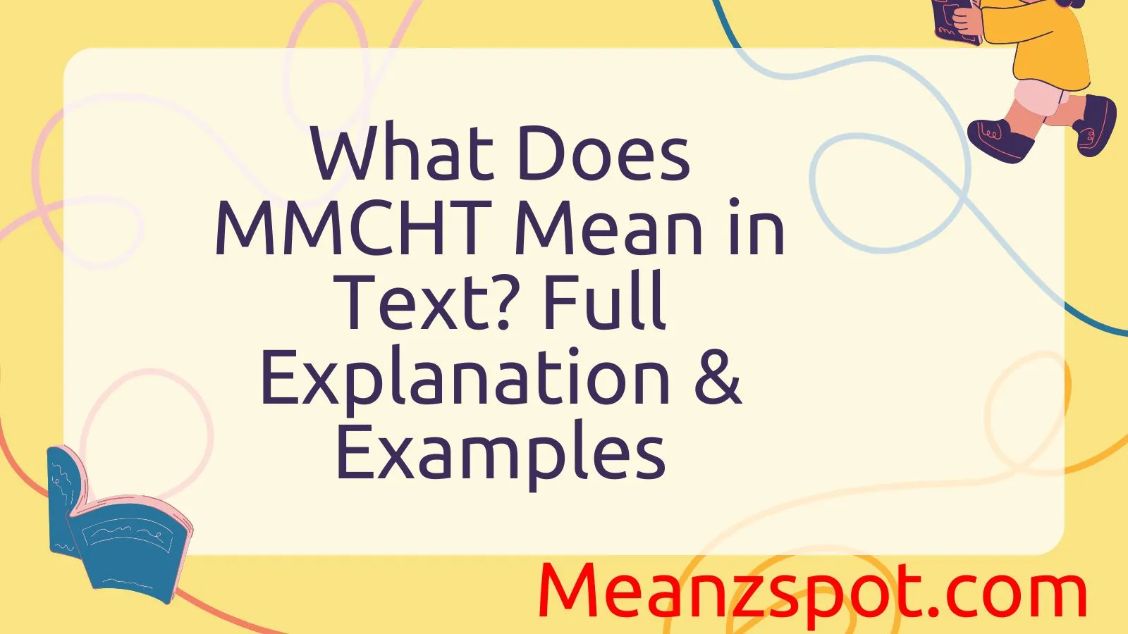 You are currently viewing What Does MMCHT Mean in Text? Full Explanation & Examples