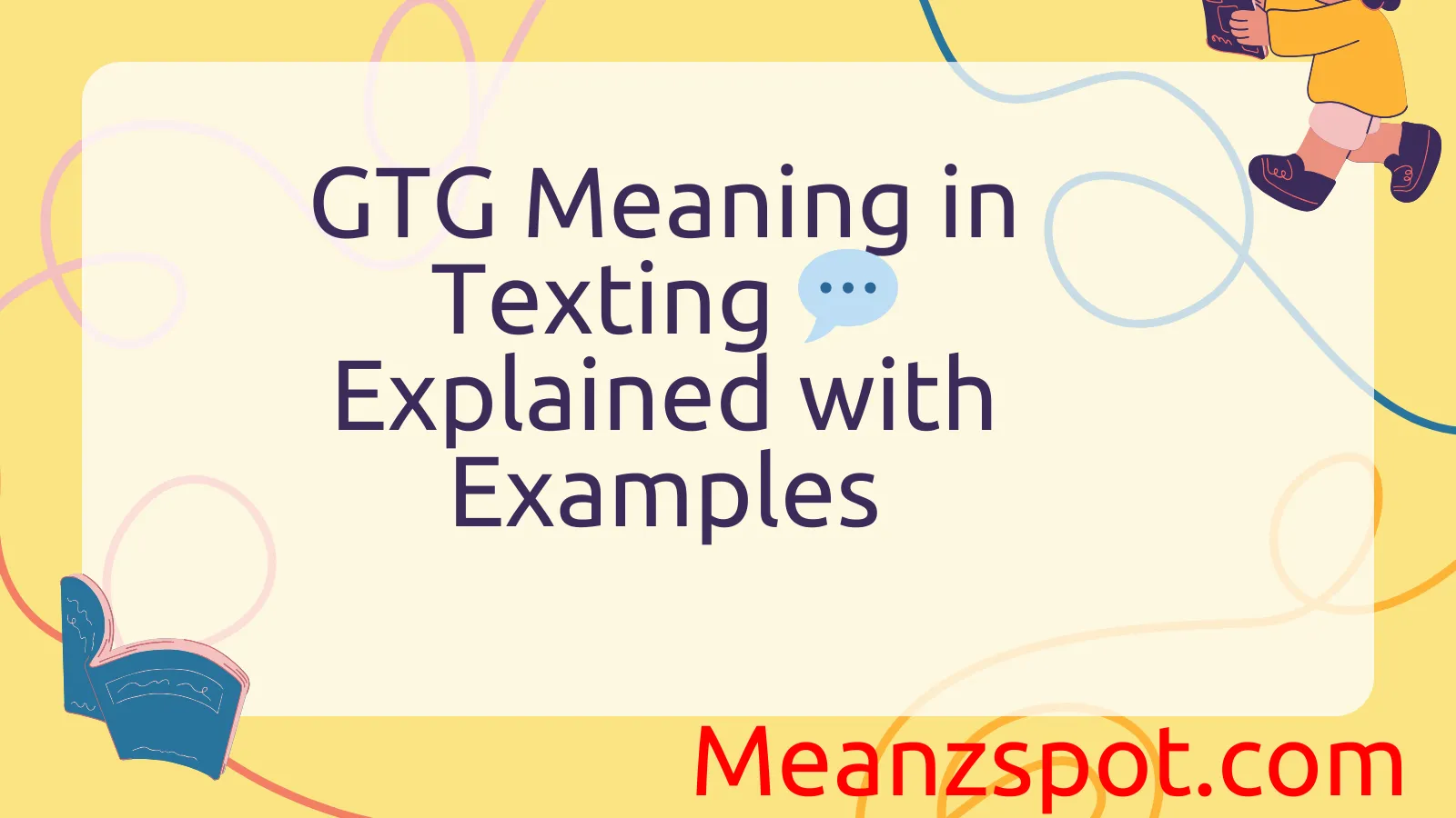 You are currently viewing GTG Meaning in Texting 💬 Explained with Examples