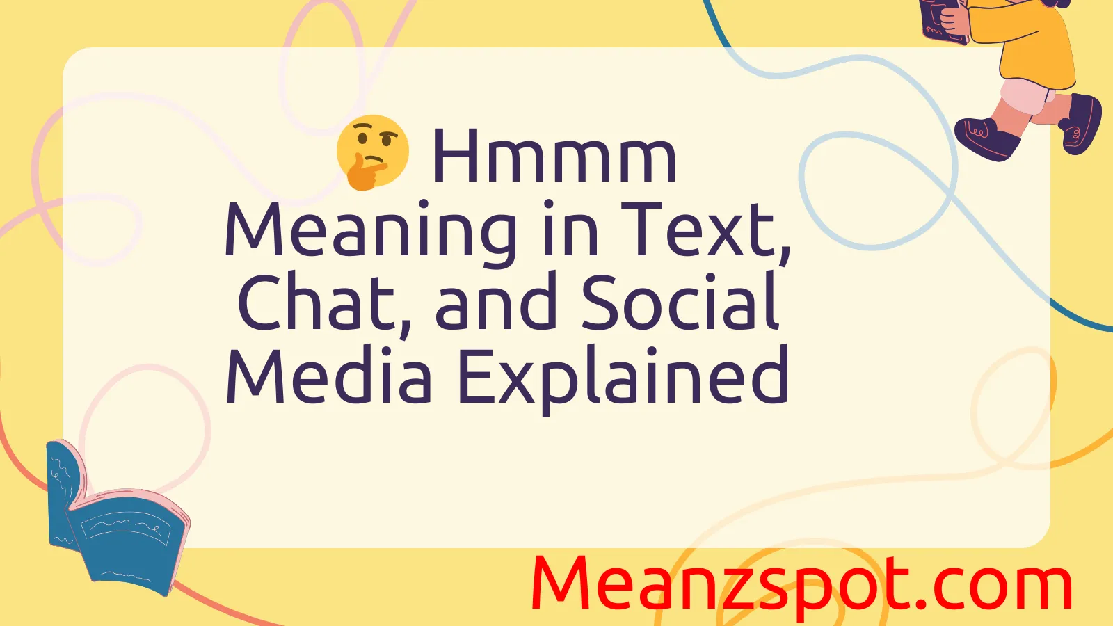 Read more about the article 🤔 Hmmm Meaning in Text, Chat, and Social Media Explained