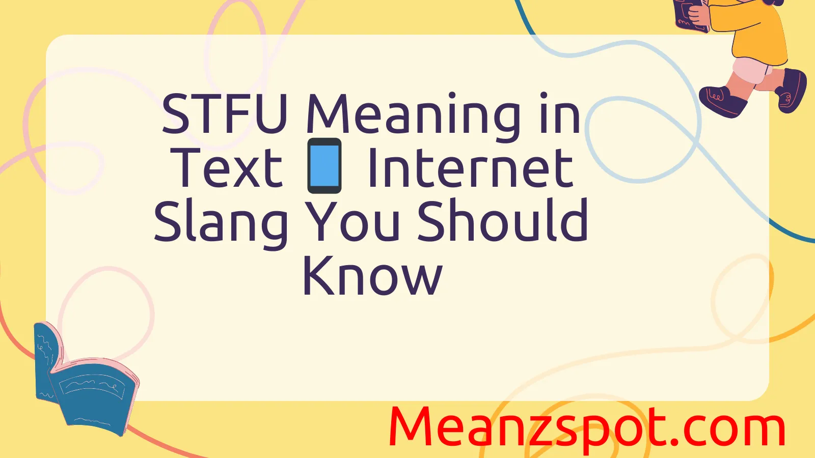 Read more about the article STFU Meaning in Text 📱 Internet Slang You Should Know