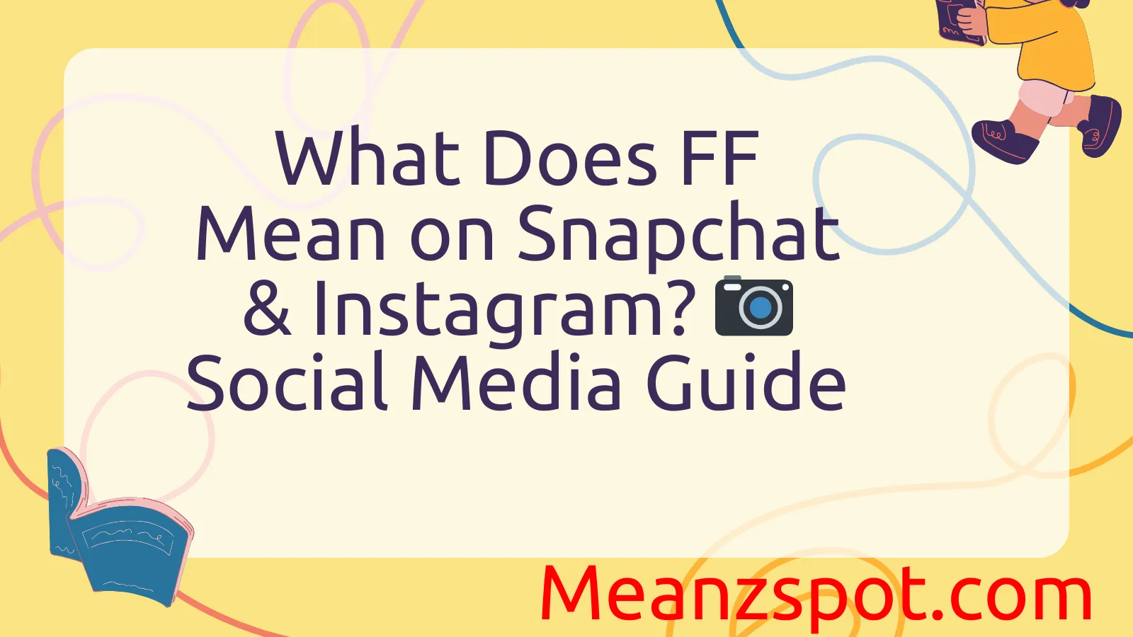 You are currently viewing What Does FF Mean on Snapchat & Instagram? 📷 Social Media Guide