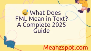 Read more about the article 😅 What Does FML Mean in Text? A Complete 2025 Guide