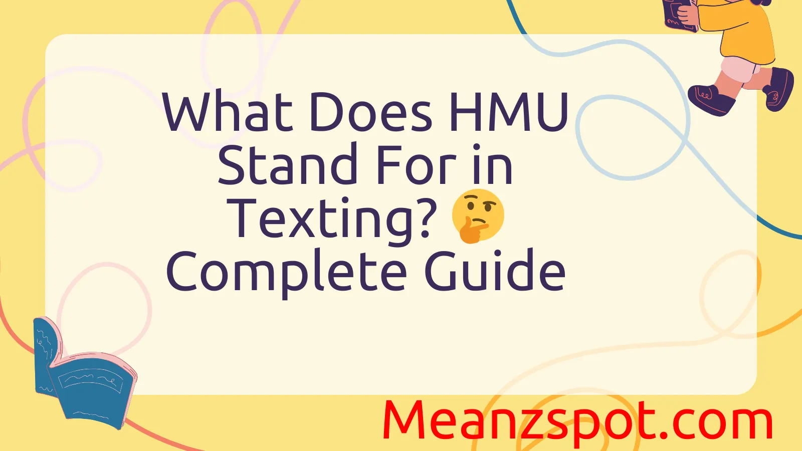 You are currently viewing What Does HMU Stand For in Texting? 🤔 Complete Guide
