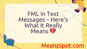 Read more about the article FML in Text Messages – Here’s What It Really Means 💔