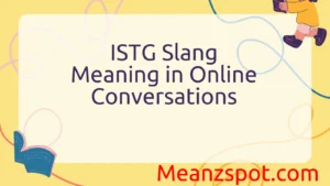 Read more about the article ISTG Slang Meaning in Online Conversations