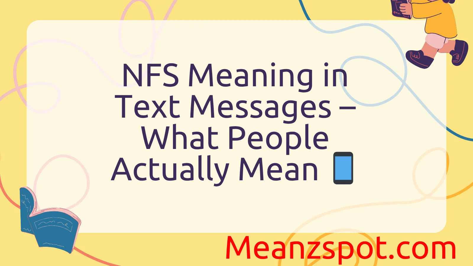 Read more about the article NFS Meaning in Text Messages – What People Actually Mean 📱