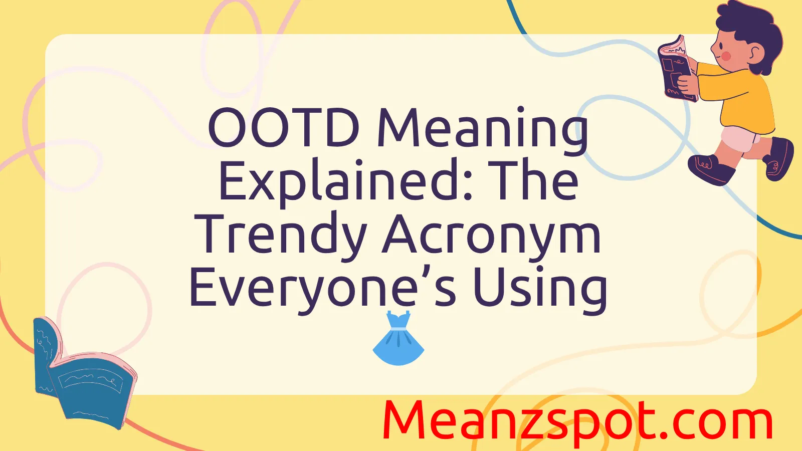 Read more about the article OOTD Meaning Explained: The Trendy Acronym Everyone’s Using 👗