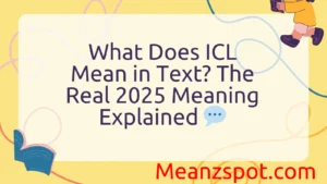 Read more about the article What Does ICL Mean in Text? The Real 2025 Meaning Explained 💬