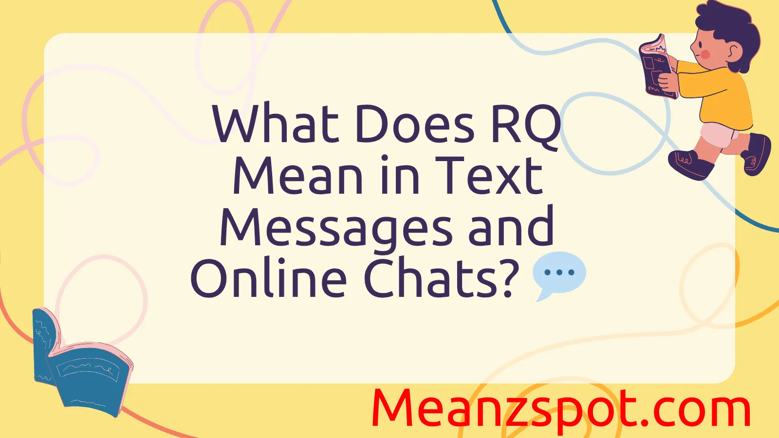 Read more about the article What Does RQ Mean in Text Messages and Online Chats? 💬