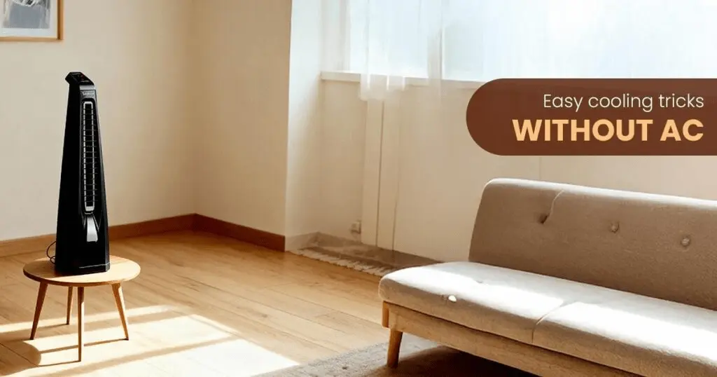 Read more about the article No AC? Here is How to Stay Cool at Home as Renters Without Breaking the Rules